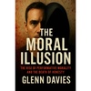 The Moral Illusion: The Rise of Performative Morality and the Death of Honesty