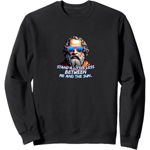 Cool Diogenes Quote – Funny Philosopher Joke – History Meme Sweatshirt(Black)