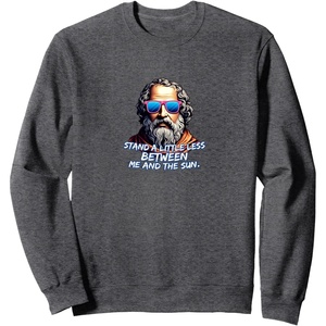 Cool Diogenes Quote – Funny Philosopher Joke – History Meme Sweatshirt(Dark Heather Grey)