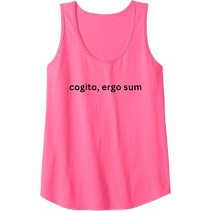 cogito, ergo sum Latin for I think therefore I am Tank Top(Neon Pink)